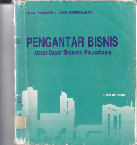 PENGANTAR BISNIS DASAR-DASAR EKONOMI PERUSAHAAN