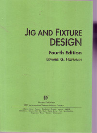 Image of JIG AND FIXTURE DESIGN, FOURTH EDITION