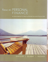 FOCUS ON PERSONAL FINANCE: AN ACTIVE APPROACH TO HELP YOU DEVELOP SUCCESSFUL FINANCIAL SKILLS, 3th EDITION