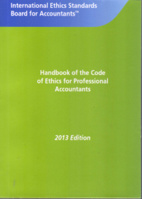 HANDBOOK OF THE CODE OF ETHICS FOR PROFESSIONAL ACCOUNTANTS, 2013 EDITION