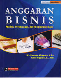 ANGGARAN BISNIS: ANALISIS, PERENCANAAN, DAN PENGENDALIAN LABA