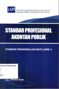 Image of STANDAR PROFESIONAL AKUNTAN PUBLIK: STANDAR PENGENDALIAN MUTU (SPM1)