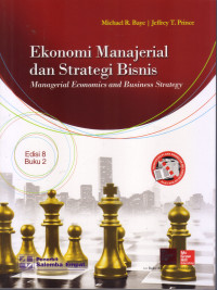 EKONOMI MANAJERIAL DAN STRATEGIS BISNIS: MANAGERIAL ECONOMICS AND BUSINESS STRATEGY, EDISI 8 BUKU 2