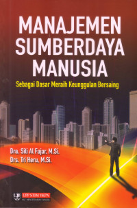 MANAJEMEN SUMBER DAYA MANUSIA: SEBAGAI DASAR MERAIH KEUNGGULAN BERSAING