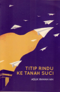 TITIP RINDU KE TANAH SUCI