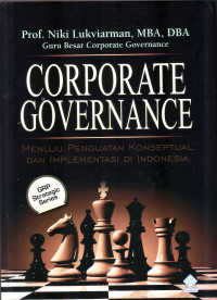 Image of CORPORATE GOVERNANCE : MENUJU PENGUATAN KONSEPTUAL DAN IMPLEMENTASI DI INDONESIA
