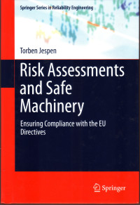 RISK ASSESSMENTS AND SAFE MACHINERY : ENSURING COMPLIANCE WITH THE EU DIRECTIVES