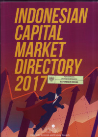 INDONESIAN CAPITAL MARKET DIRECTORY 2017, EDISI 28 (ICMD 2017)