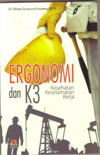 ERGONOMI DAN K3 KESEHATAN, KESELAMATAN, KERJA