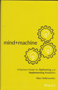 MIND + MACHICE A DECISION MODEL FOR OPTIMIZING AND IMPLEMENTING ANALYTICS