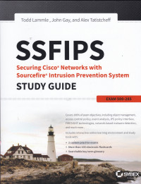 SSFIPS, Securing Cisco Network with Sourcefine Intrusion Prevention System Study Guide