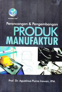 PERANCANGAN & PENGEMBANGAN PRODUK MANUFAKTUR