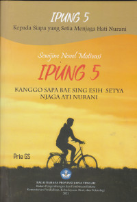 IPUNG 5: KANGGO SAPA BAE SING ESIH SETYA NJAGA ATI NURANI