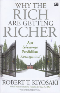 WHY THE RICH ARE GETTING RICHER : APA SEBENARNYA PENDIDIKAN KEUANGAN ITU