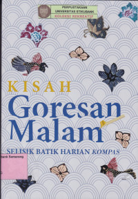 KISAH GORESAN MALAM; Selisik Batik Harian Kompas