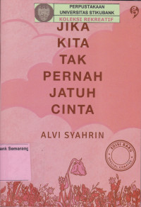 JIKA KITA TAK PERNAH JATUH CINTA