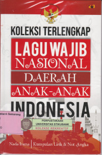 KOLEKSI LENGKAP LAGU WAJIB NASIONAL DAERAH ANAK-ANAK INDONESIA