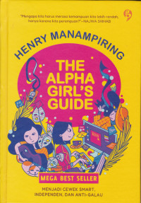 THE ALPHA GIRL'S GUIDE: MENJADI CEWEK SMART, INDEPENDEN DAN ANTI-GALAU