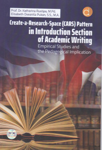 CREATE-A-A RESEARCH-SPACE (CARS) PATTERN IN INTRODUCTION SECTION OF ACADEMIC WRITING : EMPIRIAL STUDIES AND THE PEDAGOGICAL IMPLICATION