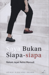 Image of Saya Bukan Siapa-Siapa: Rekam Jejak Retno Marsudi
