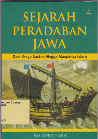 Image of SEJARAH PERADABAN JAWA: DARI KARYA SASTRA HINGGA MASUKNYA ISLAM