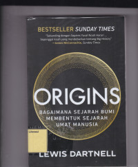 Image of ORIGINS: BAGAIMANA SEJARAH BUMI MEMBENTUK SEJARAH UMAT MANUSIA