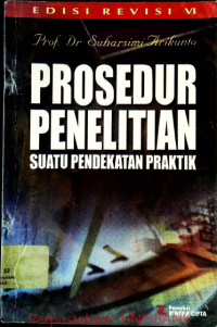 PROSEDUR PENELITIAN SUATU PENDEKATAN PRAKTEK