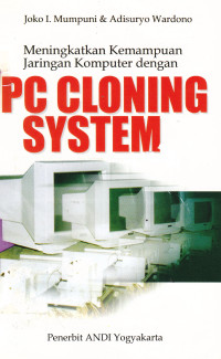 MENINGKATKAN KEMAMPUAN JARINGAN KOMPUTER DENGAN PC CLONING SYSTEM