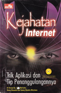 KEJAHATAN INTERNET;TRIK APLIKASI DAN TIP PENANGGULANGANNYA