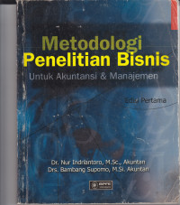 METODOLOGI PENELITIAN BISNIS UNTUK AKUNTANSI & MANAJEMEN EDISI PERTAMA