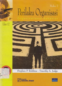 Perilaku Organisasi ; Organization Behavior BUKU II EDISI 12