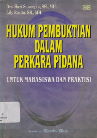 Image of HUKUM PEMBUKTIAN DALAM PERKARA PIDANA UNTUK MAHASISWA DAN PRAKTISI