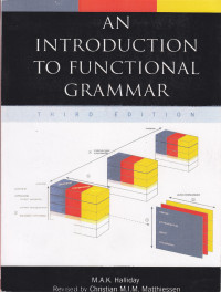 AN INTRODUCTION TO FUNCTIONAL GRAMMAR, THIRD EDITION