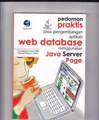 PEDOMAN PRAKTIS PENGEMBANGAN APLIKASI WEB DATABASE MENGGUNAKAN JAVA SERVER PAGE