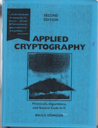 APPLIED CRYPTOGRAPHY: PROTOCOLS, ALGORITHMS,AND SOURCE CODE IN C