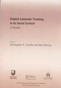 ENGLISH LANGUAGE TEACHING IN ITS SOCIAL CONTEXT : A READER