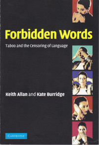 FORBIDDEN WORDS : TABOO AND THE CENSORING OF LANGUAGE