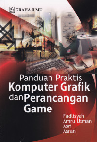 Image of PANDUAN PRAKTIS KOMPUTER GRAFIK DAN PERANCANGAN GAME