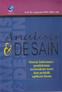 Image of ANALISIS & DESAIN; SISTEM INFORMASI: PENDEKATAN TERSTRUKTUR TEORI DAN PRAKTIK APLIKASI BISNIS