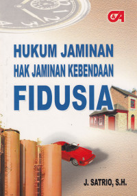 HUKUM JAMINAN HAK JAMINAN KEBENDAAN FIDUSIA