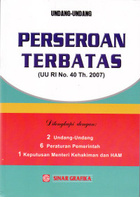 Image of UNDANG-UNDANG PERSEROAN TERBATAS (UU RI No. 40 Th. 2007)
DILENGKAPI 2 UNDANG-UNDANG 6 PERATURAN PEMERINTAH 1 KEPUTUSAN MENTRI KEHAKIMAN DAN HAM