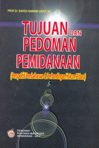 Image of TUJUAN DAN PEDOMAN PEMIDANAAN (PERSPEKTIF PEMBAHARUAN&PERBANDINGAN HUKUM PIDANA)