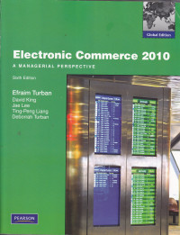 ELECTRONIC COMMERCE 2010 : A MANAGERIAL PERSPECTIVE, SIXTH EDITION