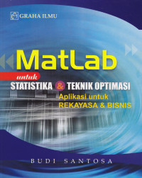 MATLAB UNTUK STATISTIKA & TEKNIK OPTIMASI: APLIKASI UNTUK REKAYASA & BISNIS