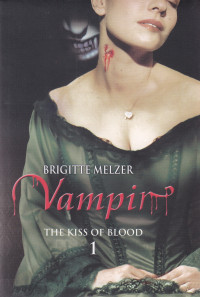 VAMPIRE : THE KISS OF BLOOD I