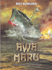 AWA MARU : THE TITANIC OF JAPAN