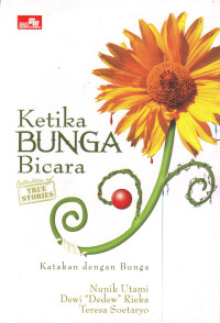 KETIKA BUNGA BICARA