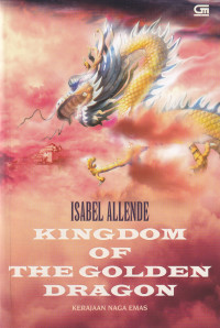 KINGDOM OF THE GOLDEN DRAGON : KERAJAAN NAGA EMAS