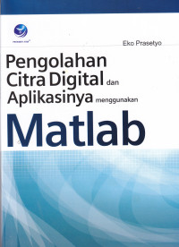 Image of PENGOLAHAN CITRA DIGITAL DAN APLIKASINYA MENGGUNAKAN MATLAB