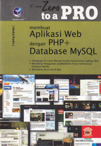 MEMBUAT APLIKASI WEB DENGAN PHP+ DATABASE MYSQL: FROM ZERO TO A PRO